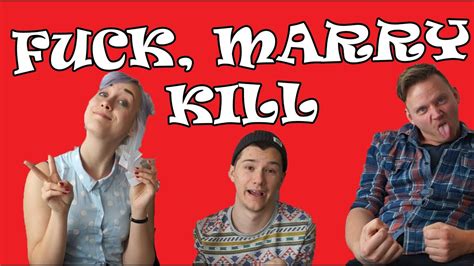 Fuck Marry Kill K Ndisar W Soverylinda Max Youtube