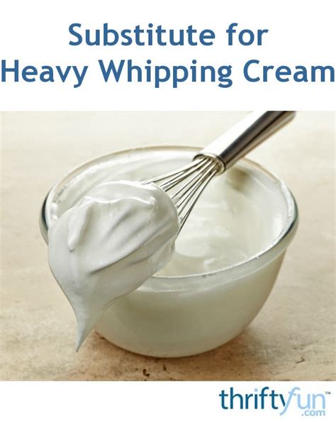 Learn how to make whipped cream at home. Substitute for Heavy Whipping Cream | ThriftyFun