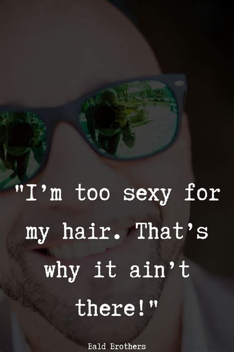 20 Bald Quotes Every Bald Man Needs To See The Bald Brothers