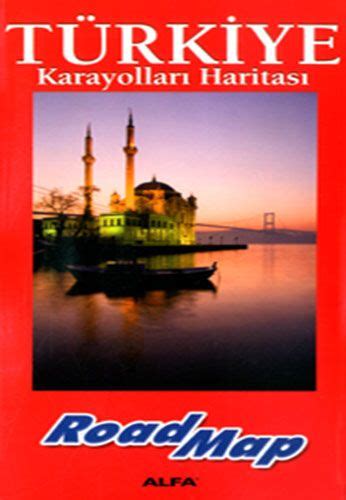 Türkiye Karayolları Haritası Kolektif Kitap Fiyatı Satın Al AlfaKitap