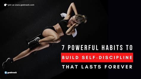 7 powerful habits to build self discipline that lasts forever geeknack