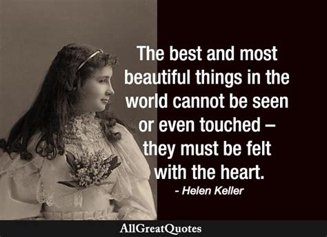 The Best And Most Beautiful Things In The World Cannot Be Seen Or Even
