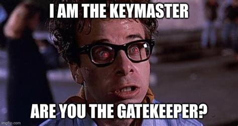 Are You The Gatekeeper Ghostbusters Meme Imgflip