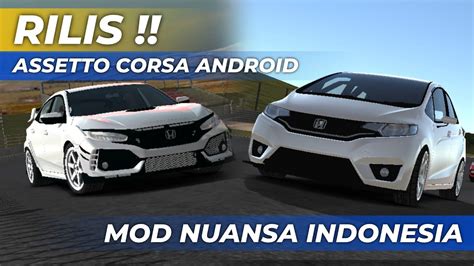 RILIS ASSETTO CORSA ANDROID BISA PAKAI MOD ALA INDONESIA YouTube