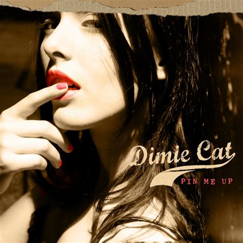 Pin Me Up By Dimie Cat On Spotify