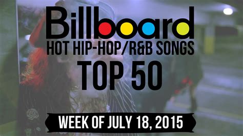 Top 50 Billboard Hip Hop Randb Songs Week Of July 18 2015 Youtube