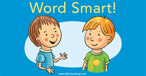 Word Smart — Linguistic Intelligence Diana Waring