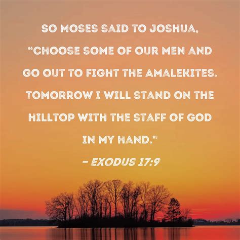 Exodus 179 So Moses Said To Joshua Choose Some Of Our Men And Go Out