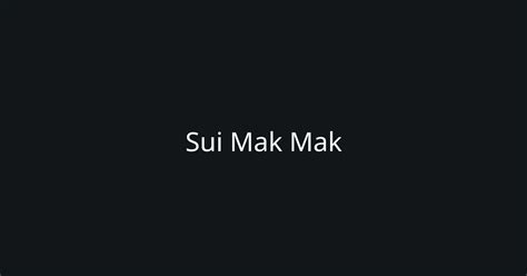 Sui Mak Mak Take App