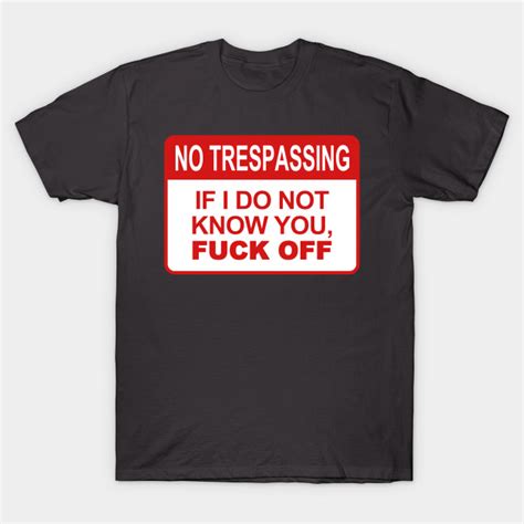 Fuck Off Fuck Off T Shirt Teepublic