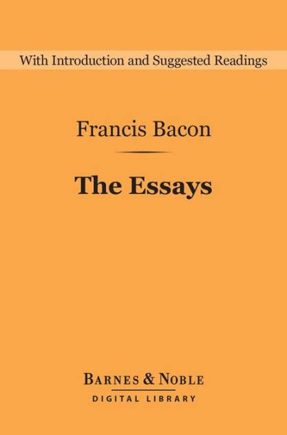 Essays By Francis Bacon Paperback Barnes And Noble