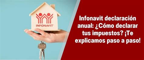 Infonavit Declaración Anual ¿cómo Funciona