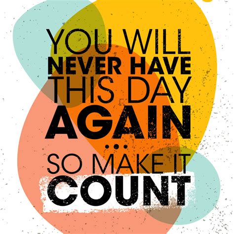 Make This Day Count Quote Wall Art Digital Art