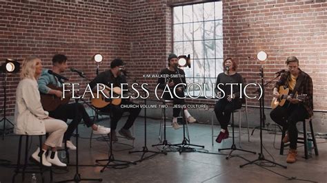 Video Fearless Acoustic Jesus Culture Ft Kim Walker Smith