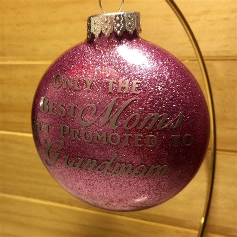 Grandmother Christmas Ornament Only The Best Moms Get Etsy Christmas Ornaments Great Ts
