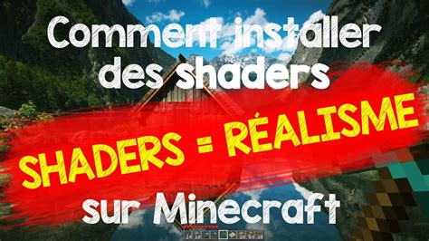 2022 Tuto Comment Installer Des Shaders Sur Minecraft 18 117