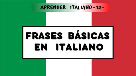 Frases BÁsicas En Italiano Aprender Italiano Fácil Y Rápido Youtube