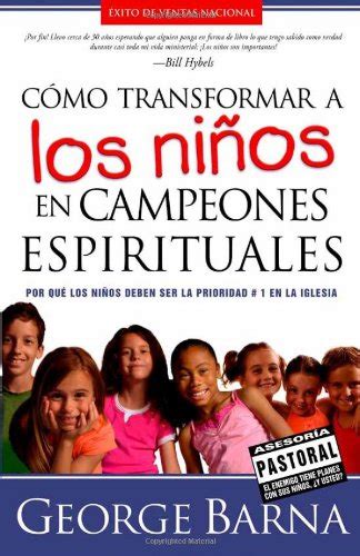 Como Transformar A Los Ninos En Campeones Espirituales Transforming