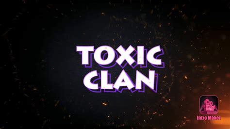 Toxic Clan Intro Youtube