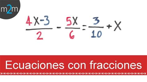 Ecuaciones Lineales Con Fracciones │ Transposición Youtube