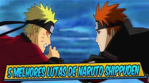 5 Melhores Lutas De Naruto Shippuden Youtube
