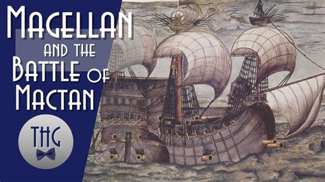 Ferdinand Magellan And The Battle Of Mactan Youtube