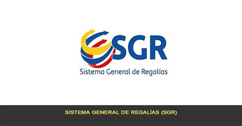Sistema General De Regalías Sgr Firma De Asesoria Y Consultoria Para Pymes