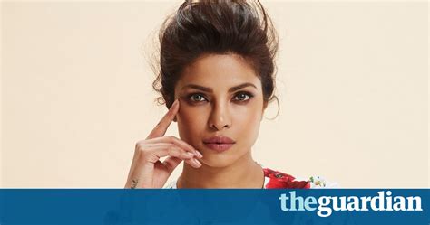 Priyanka Chopra ‘im Not Arrogant Im Self Assured Film The Guardian