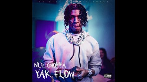 Nle Choppa Yak Flow The Digital Music Paper