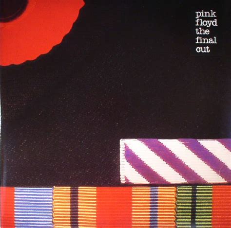 So the final cut is no more of a waters solo album than any of those previous pink floyd releases. PINK FLOYD The Final Cut (remastered) vinyl at Juno Records.