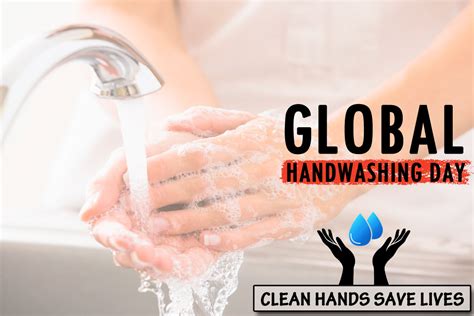Global Handwashing Day Clean Hands Save Lives