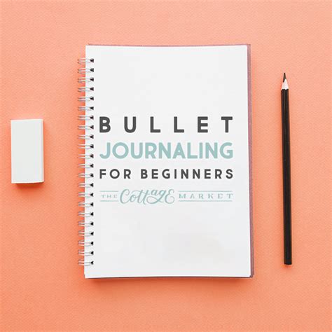 Bullet Journaling For Beginners With Free Printable The Cottage Market