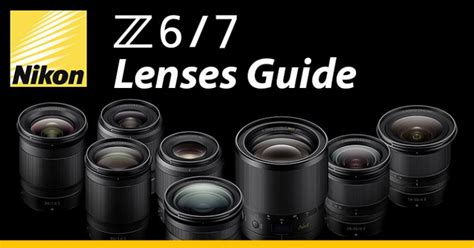 Nikon Z Lenses Guide