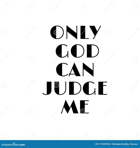 Christian Quote Only God Can Judge Me Stock Illustration