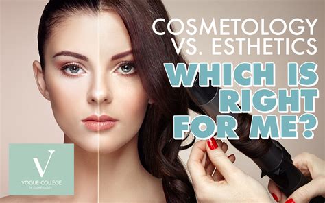 Cosmetology Vs Esthetics Which School Is Right For Me Vogue College Of Cosmetology