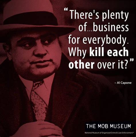 The Mob Museum Themobmuseum Mob Quotes Al Capone Quotes Gangster