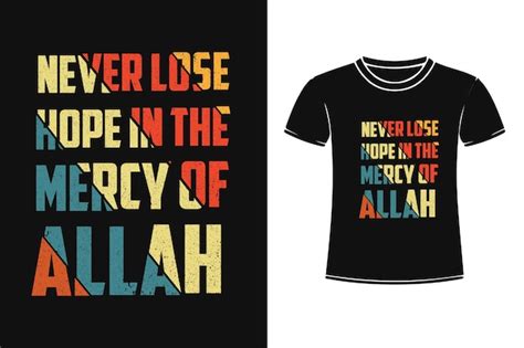 Premium Vector Never Lose Hope In The Mercy Of Allah Typography