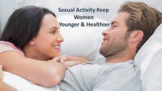 Sexual Activity Keep Women Younger And Healthier Youtube