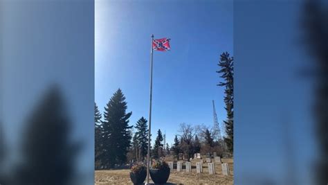 Confederate Flag Flown In Calgary Cemetery Hate Crimes Unit Investigating Ctv News