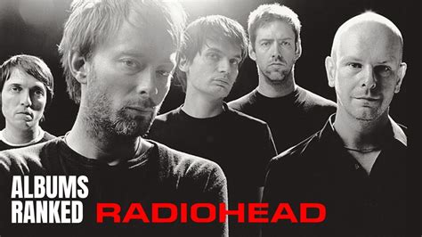 Radiohead Albums Ranked From Worst To Best Youtube