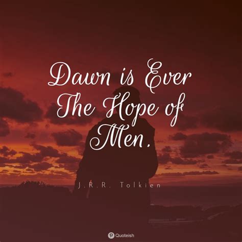 33 Dawn Quotes Quoteish Dawn Quotes Inspirational Quotes With