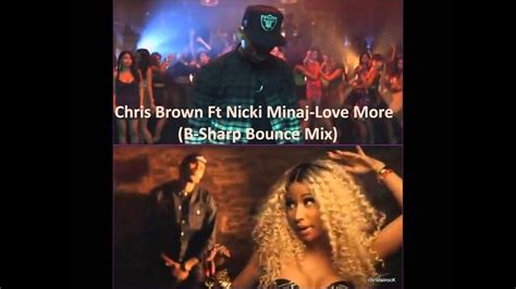 Chris Brown Ft Nicki Minaj Love More New Orleans Bounce Mix Youtube