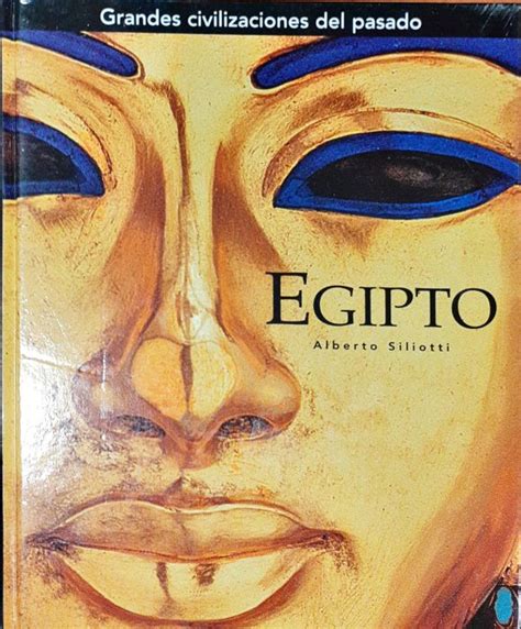 Grandes Civilizaciones Del Pasado Egipto Paraíso Lector