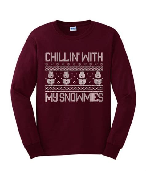 Chillin With My Snowmies Christmas Sweatshirt Sweatshirts Fun