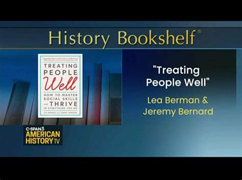 History Bookshelf Lea Berman And Jeremy Bernard Treating People Well