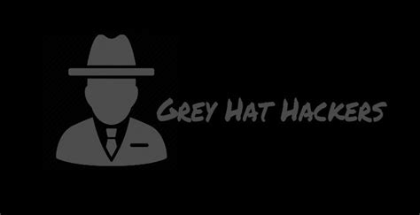 Grey Hat Hackers