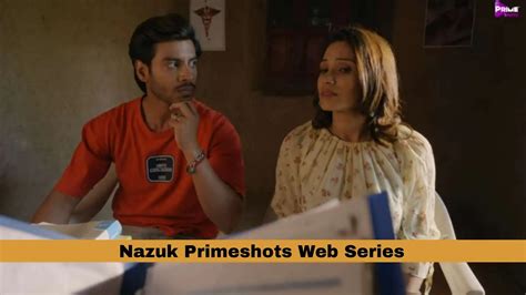 Nazuk Primeshots Web Series Cast Story Release Date 2023
