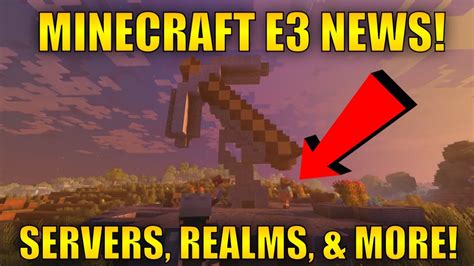 Minecraft Console E3 News And Footage Servers And Realms Coming
