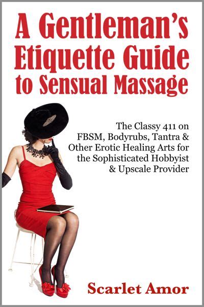 Best A Gentleman S Etiquette Guide To Sensual Massage Images On Pinterest Etiquette