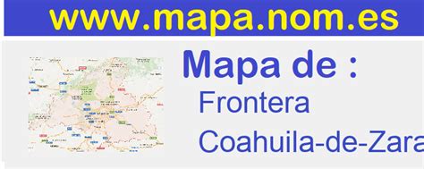 Mapa Callejero De ⏩ Frontera Coahuila De Zaragoza Mexico Con